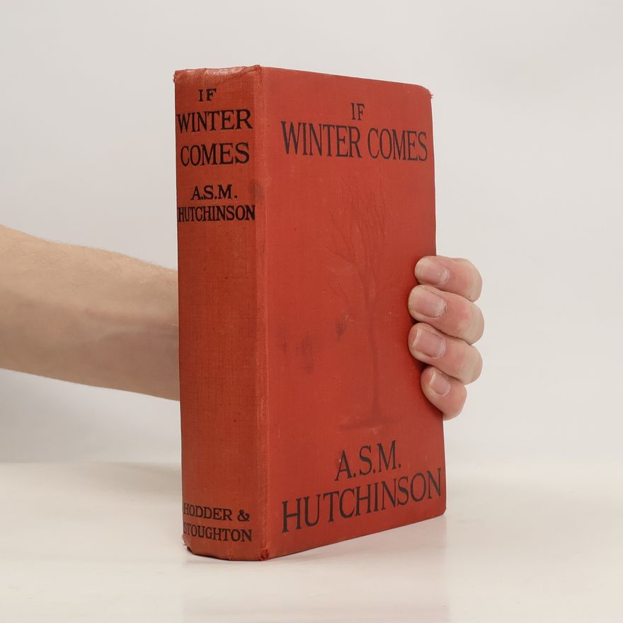 A. S. M. Hutchinson If Winter Comes