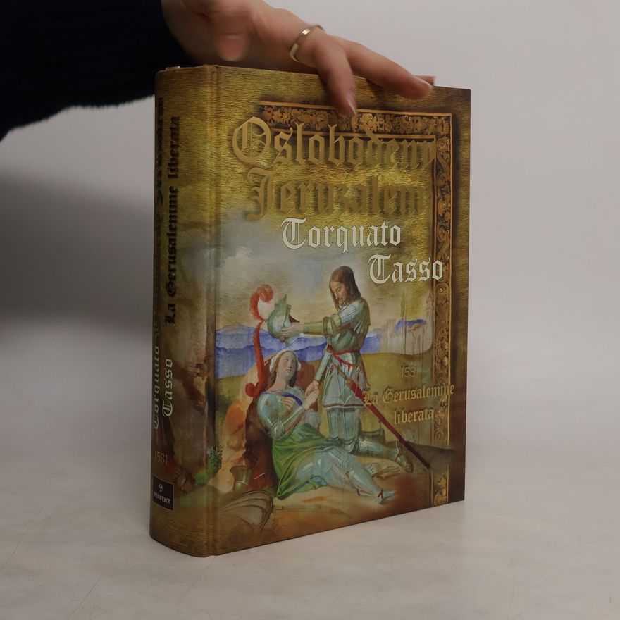 Torquato Tasso Oslobodený Jeruzalem / La Gerusalemme liberata