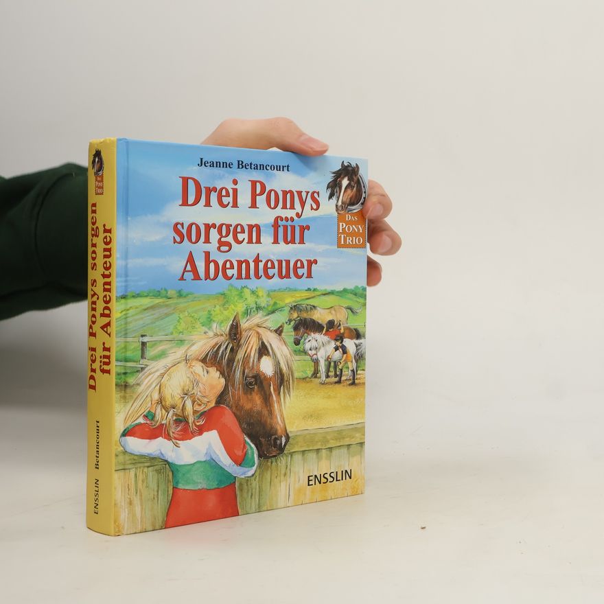 Jeanne Betancourt Drei Ponys sorgen für Abenteuer