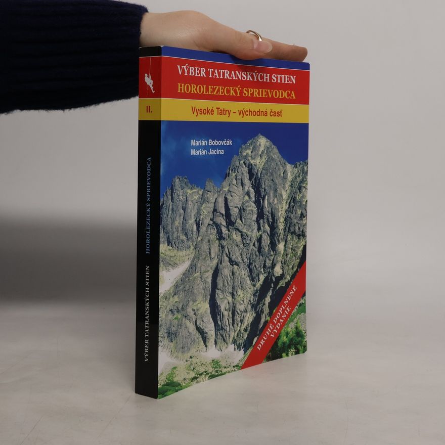 Marián Bobovčák Výber tatranských stien. Horolezecký sprievodca. Vysoké Tatry - východná časť