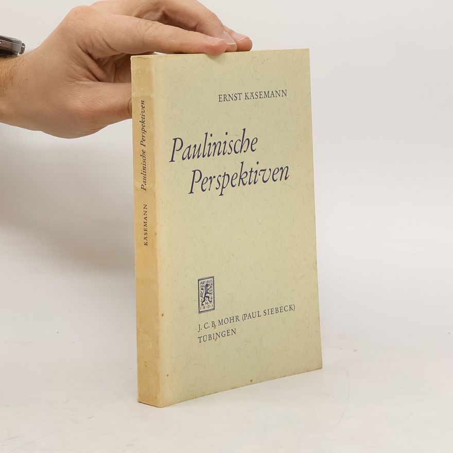 Ernst Käsemann Paulinische Perspektiven