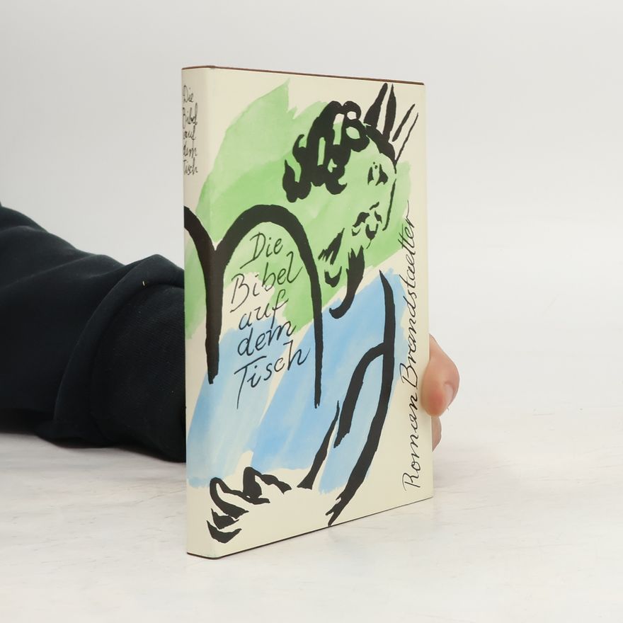 Roman Brandstaetter Die Bibel auf dem Tisch