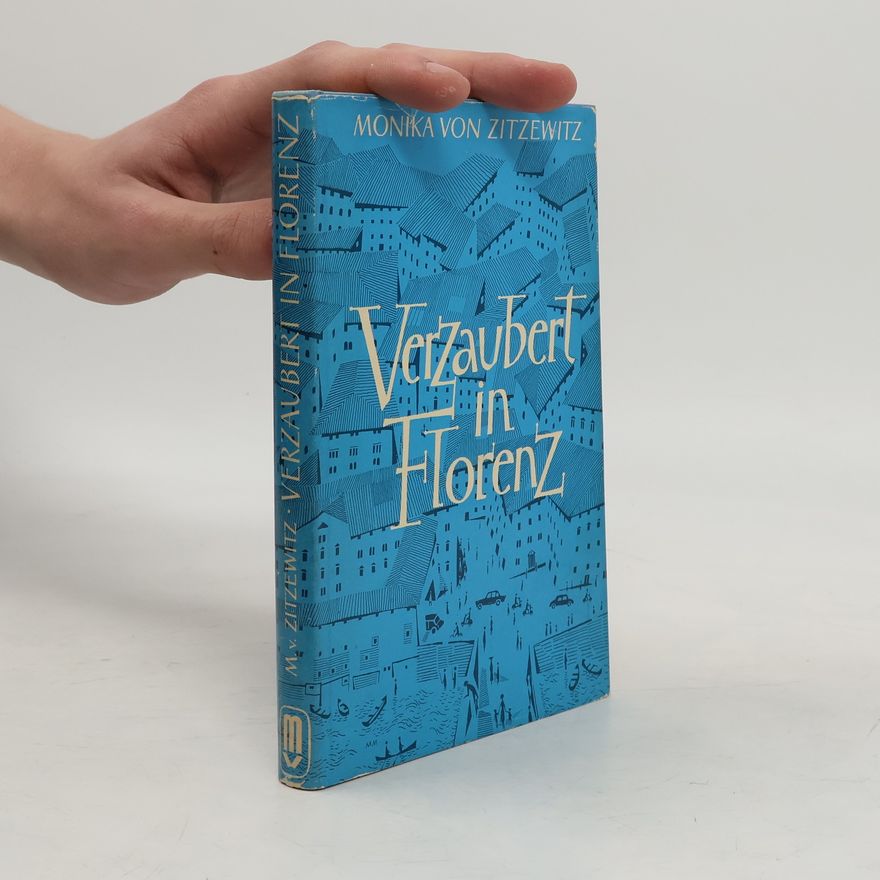 Monika von Zitzewitz Verzaubert in Florenz