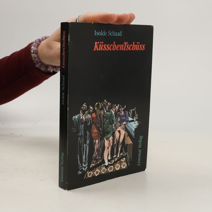 Isolde Schaad KüsschenTschüss