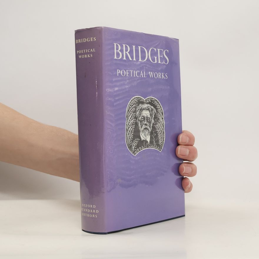 Robert Bridges Poetical Works