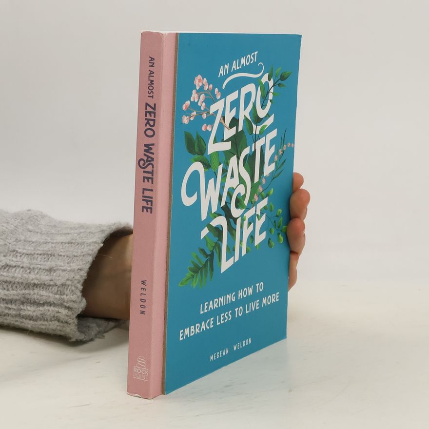 Megean Weldon An Almost Zero Waste Life