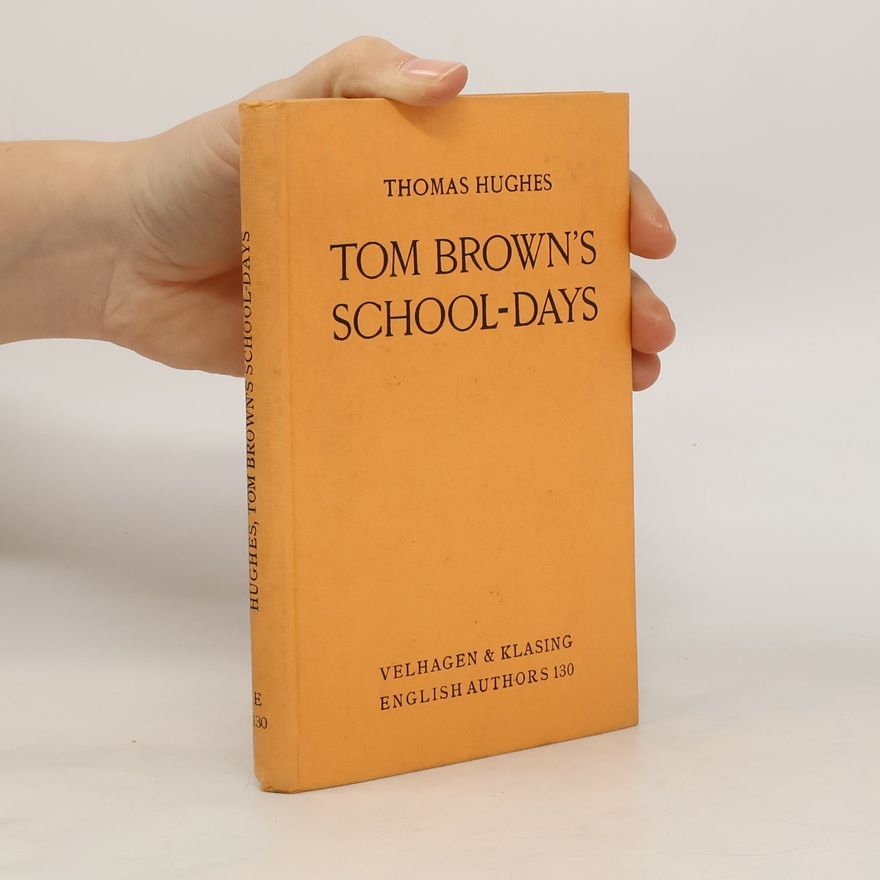 Thomas Parke Hughes Tom Brown's School-Days