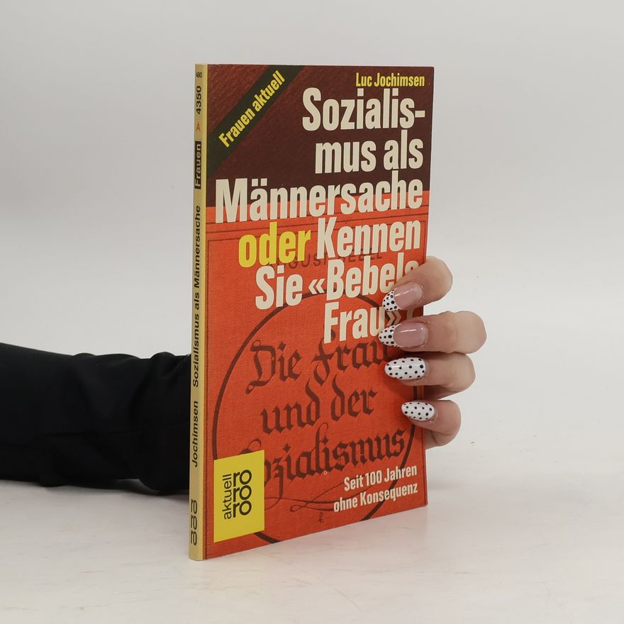 Luc Jochimsen Sozialismus als Männersache oder kennen Sie "Bebels Frau"?