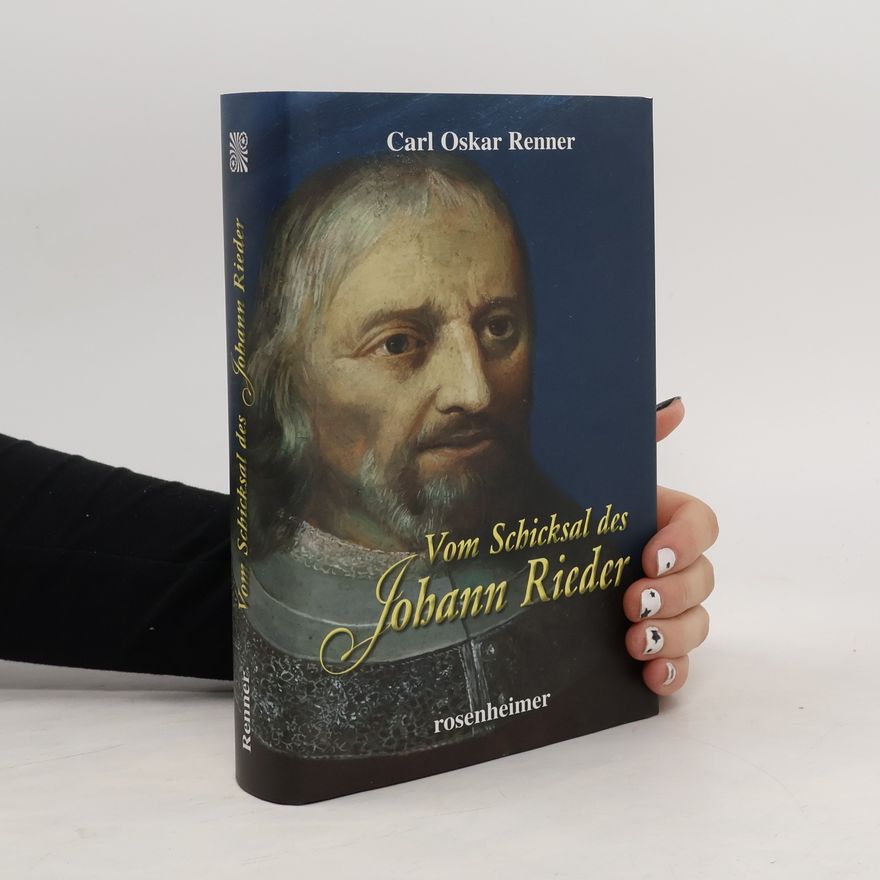 Carl Oskar Renner Vom Schicksal des Johann Rieder