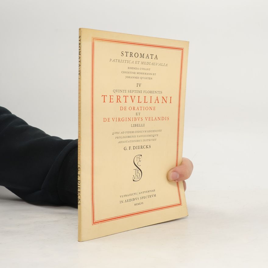 G.F. Diercks Qvinti septimi florentis Tertvlliani de opatione et de virgini verlandis