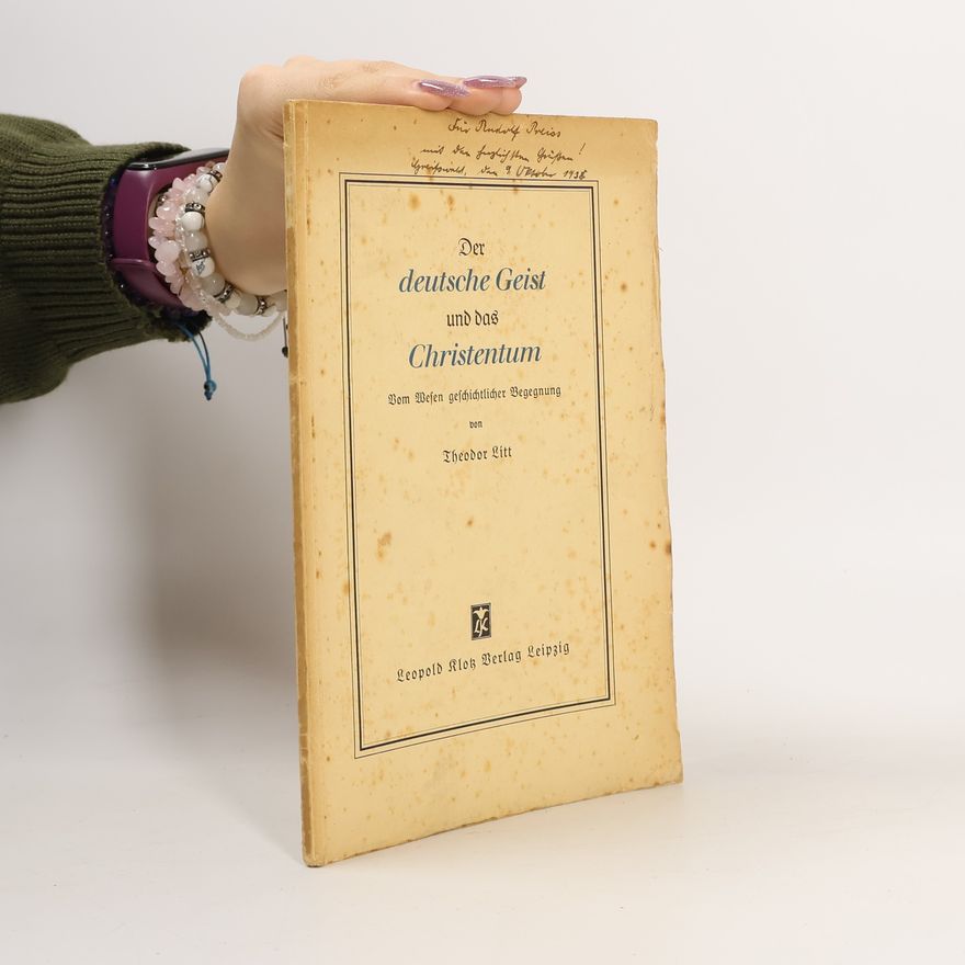 Theodor Litt Der deutsche Geist und das Christentum