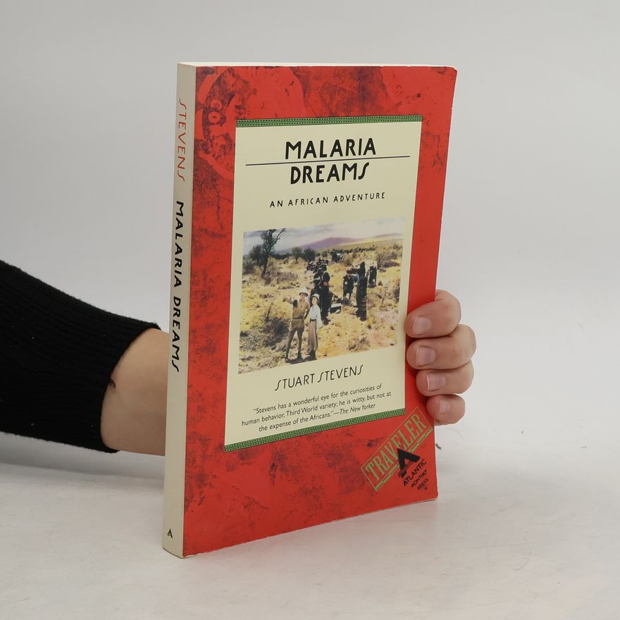 Stuart Stevens Malaria Dreams