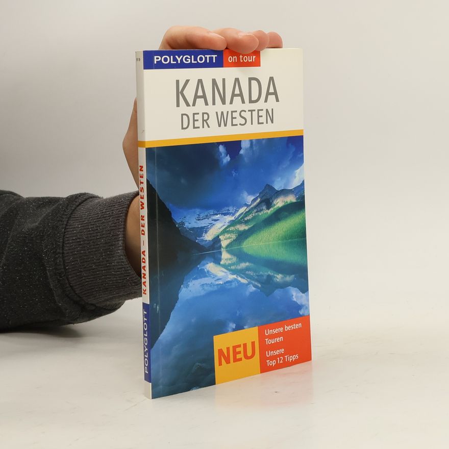 Karl Teuschl Kanada - der Westen