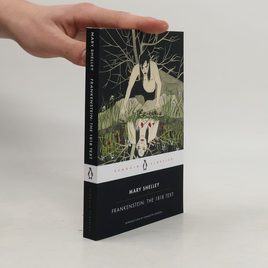 Mary W. Shelley Frankenstein: The 1818 Text