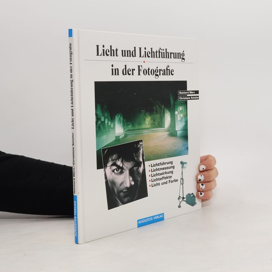 Reinhard Merz Licht und Lichtführung in der Fotografie