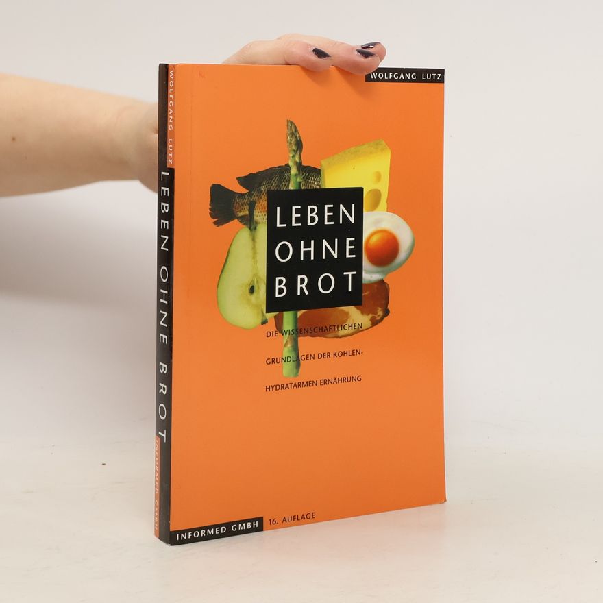 Wolfgang Lutz Leben ohne Brot
