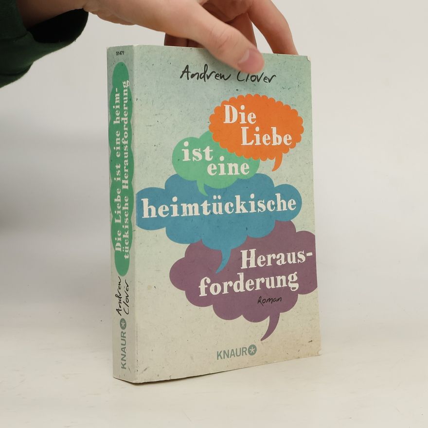 Andrew Clover Die Liebe ist eine heimtückische Herausforderung