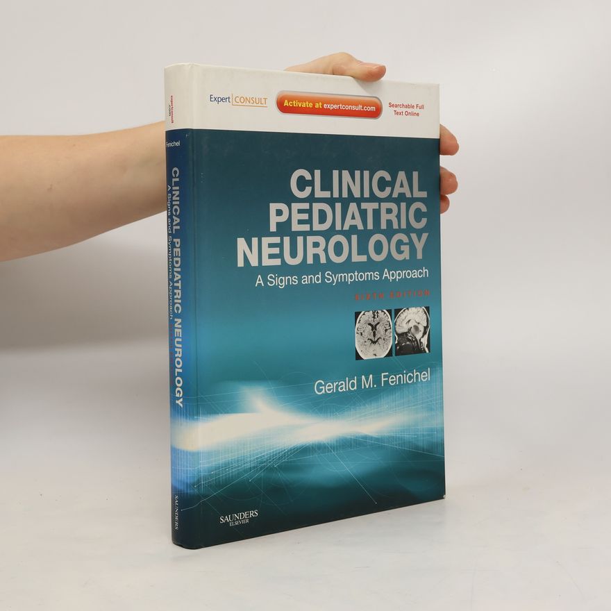 Gerald M. Fenichel Clinical Pediatric Neurology