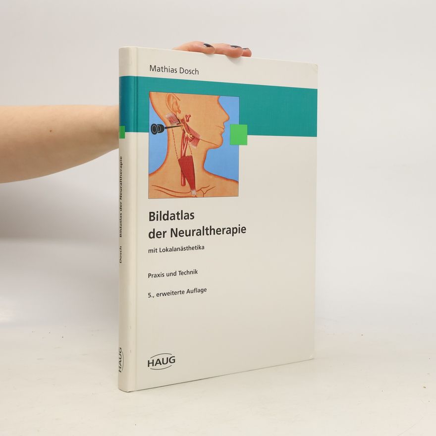 Mathias Dosch Bildatlas der Neuraltherapie mit Lokalanästhetika