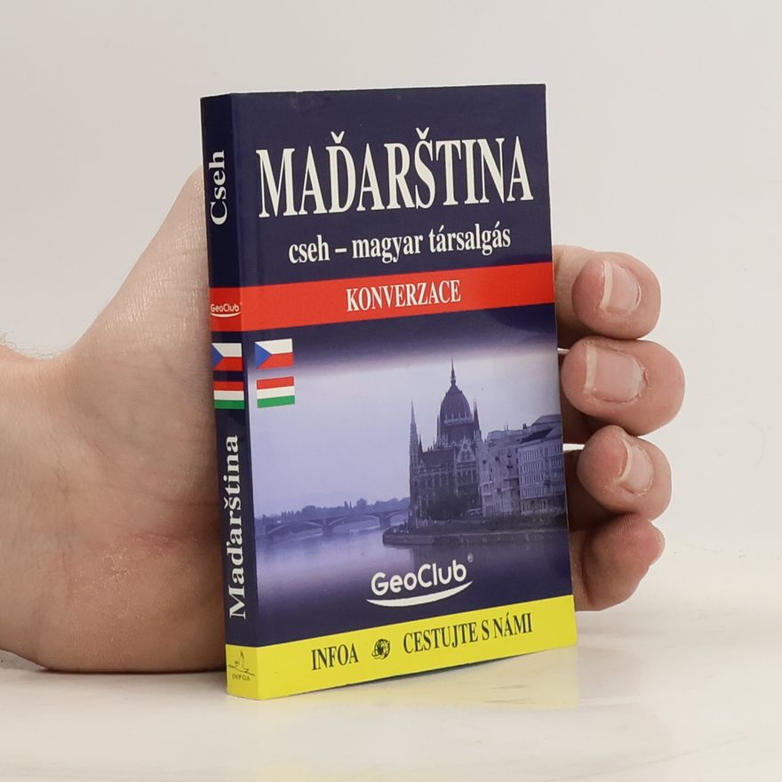 András Halász Maďarština : česko-maďarská konverzace / cseh-magyar társalgás