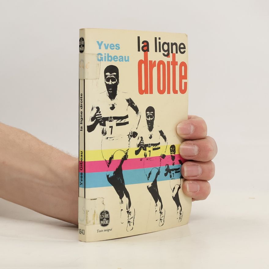 Yves Gibeau La Ligne Droite