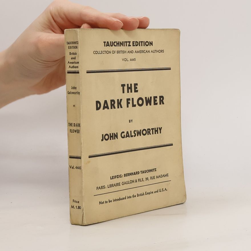 John Galsworthy The Dark Flower