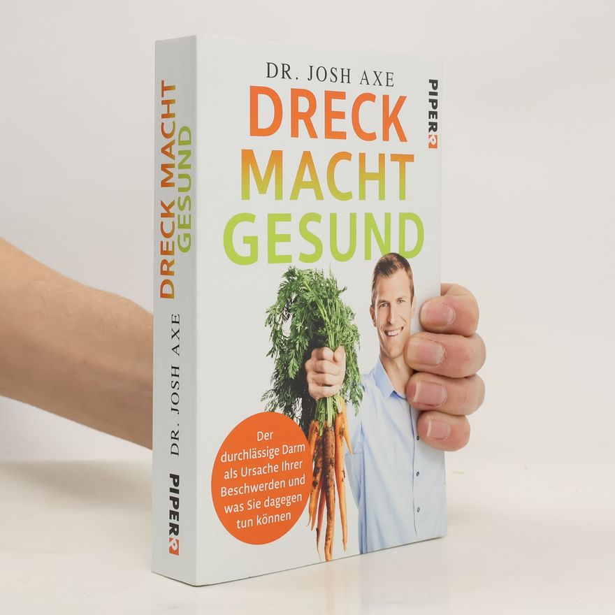 Josh Axe Dreck macht gesund