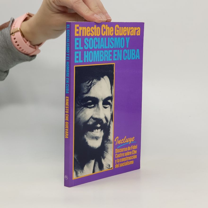 Ernesto Che Guevara El Socialismo Y El Hombre En Cuba