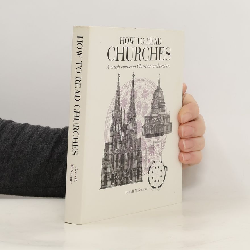 Denis R. McNamara How to Read Churches