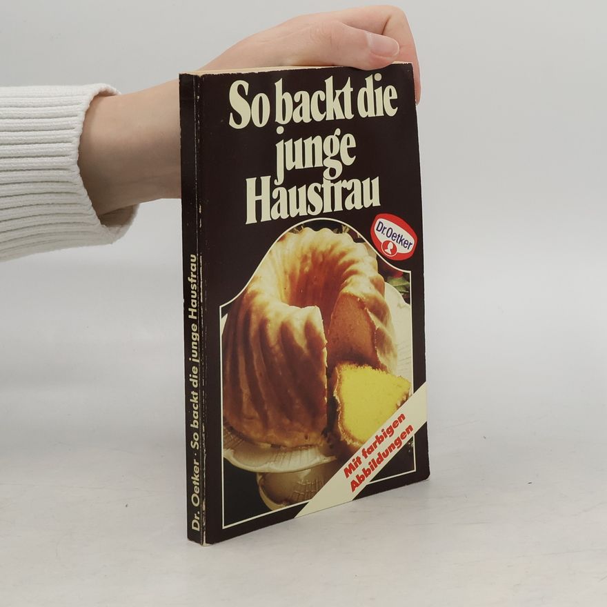Autorenkollektiv So backt die junge Hausfrau