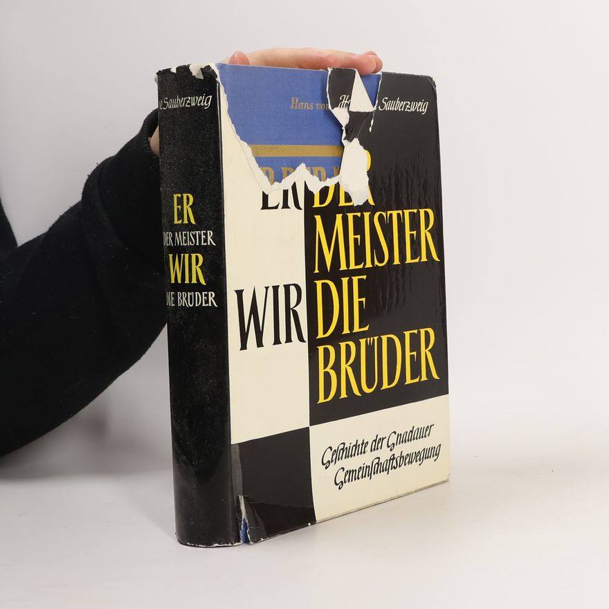 Hans von Sauberzweig Er der Meister, wir die Brüder