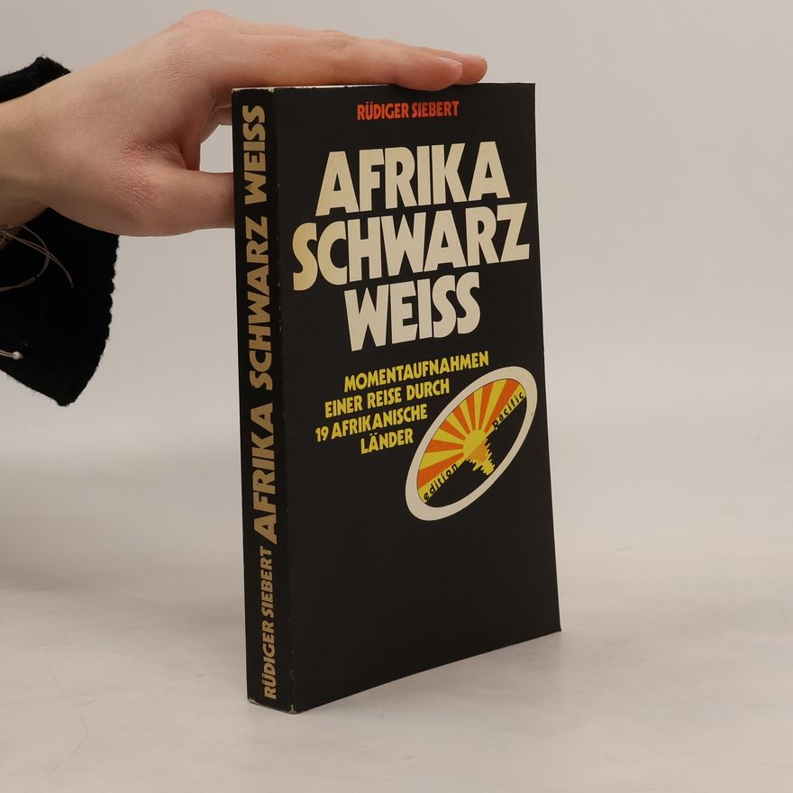 Rüdiger Siebert Afrika schwarz, weiss