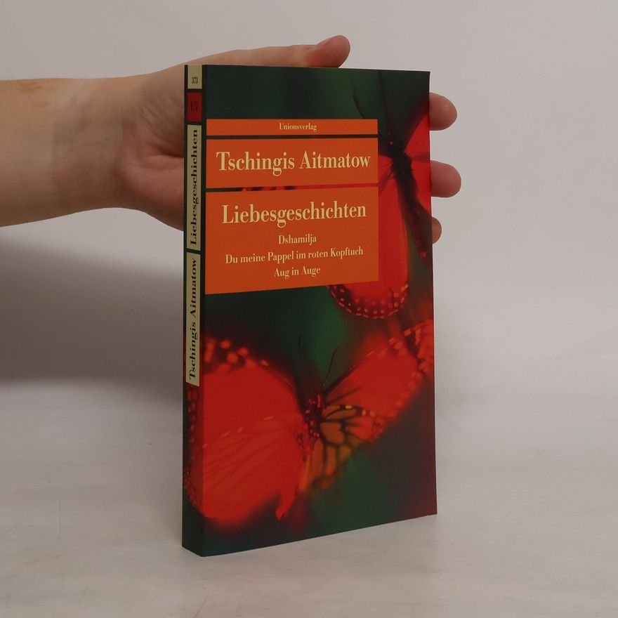 Chinghiz Aitmatov Liebesgeschichten