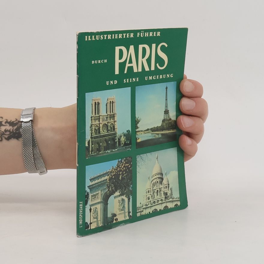 Raymond Denaes Ilustrierter Führer. Durch Paris und seine Umgebung