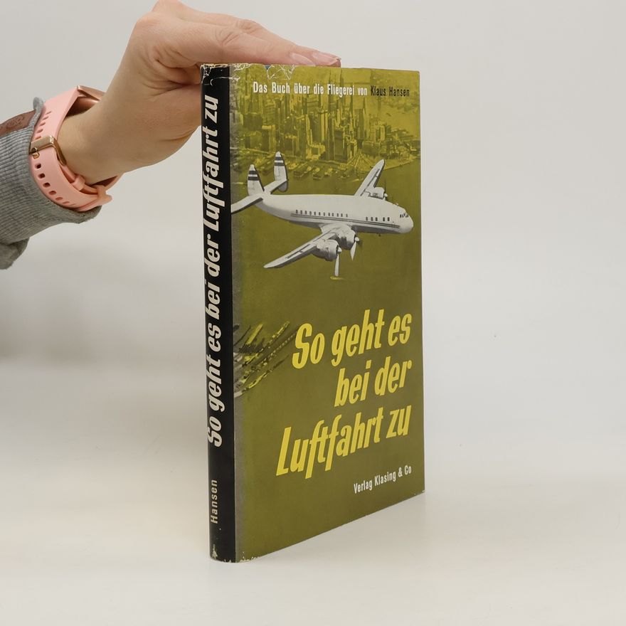 Klaus Hansen So geht es bei der Luftfahrt zu
