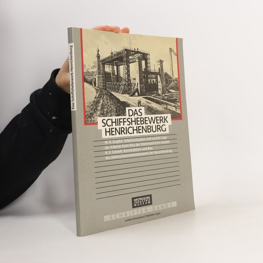 Autorenkollektiv Das Schiffshebewerk Henrichenburg