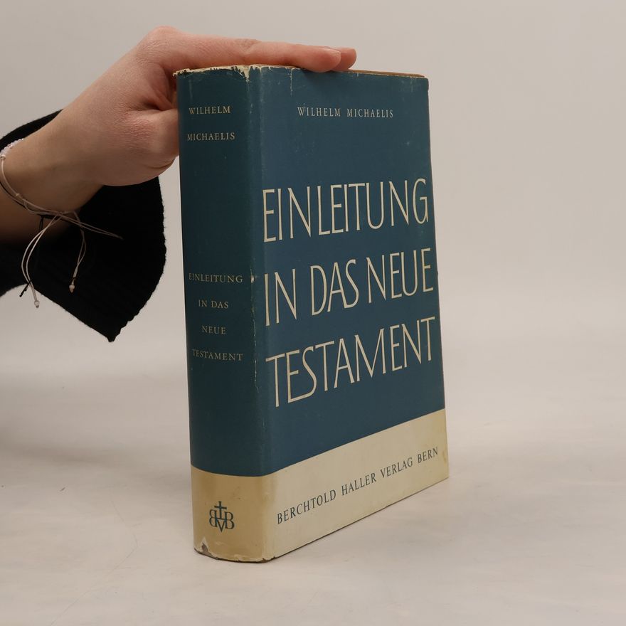 Wilhelm Michaelis Einleitung in das neue Testament