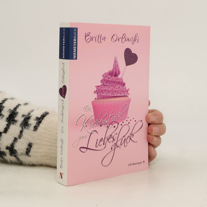 Britta Orlowski Ein Kuchenstück zum Liebesglück