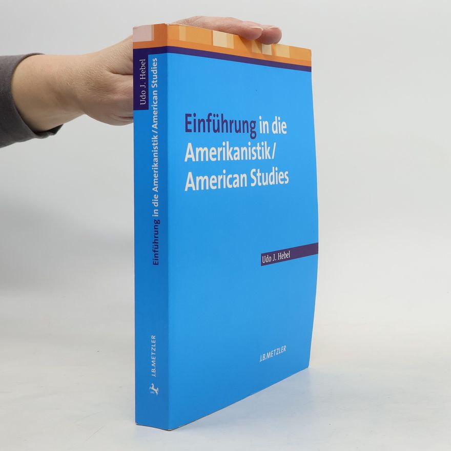 Udo J. Hebel Einführung in die Amerikanistik, American studies