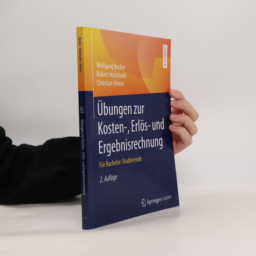 Wolfgang Becker Übungen zur Kosten-, Erlös- und Ergebnisrechnung