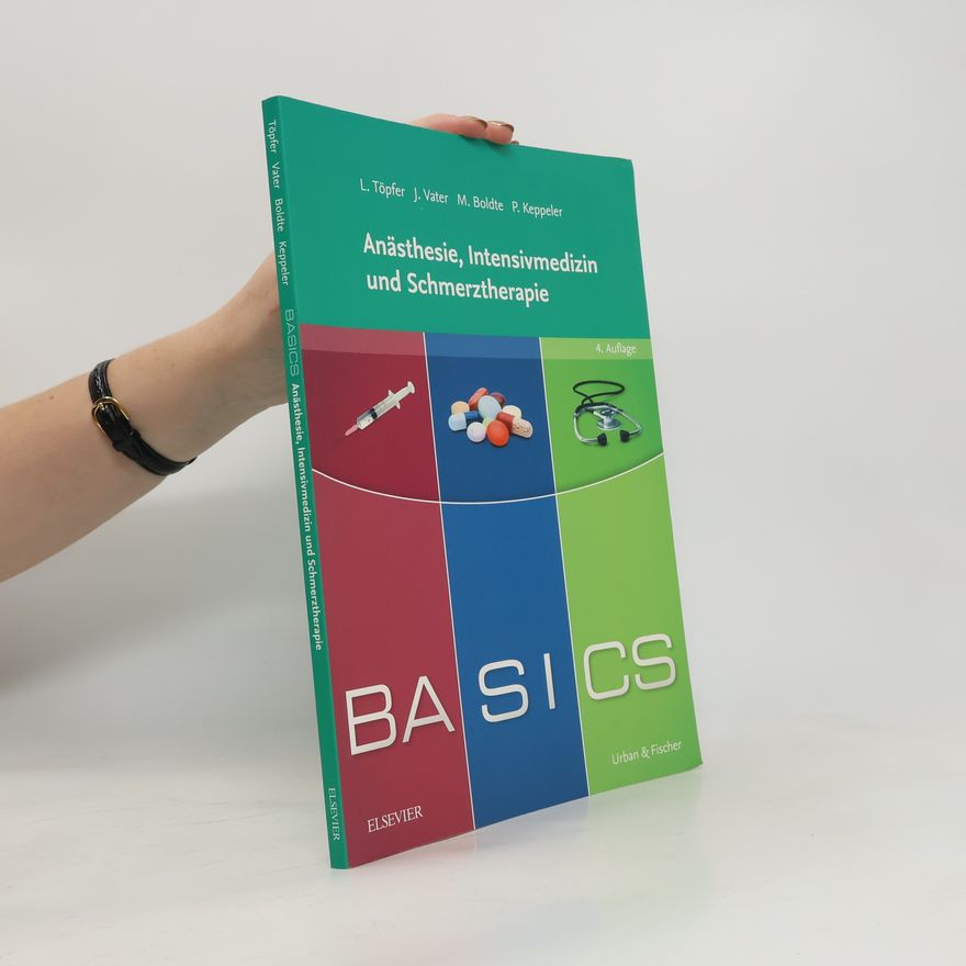 Lars Töpfer Basics Anästhesie, Intensivmedizin und Schmerztherapie