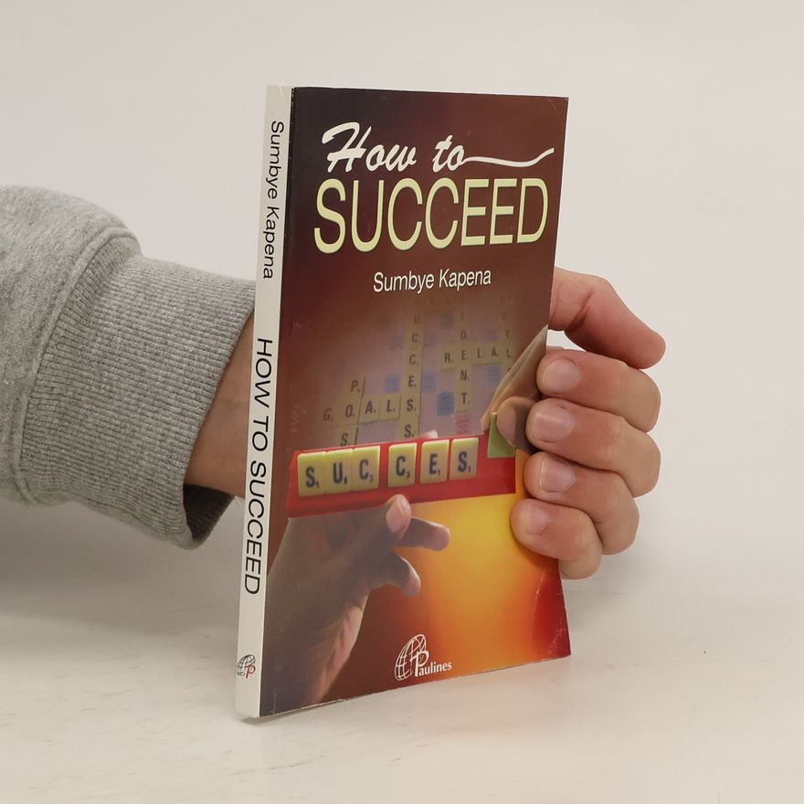 Sumbye Kapena How to Succeed