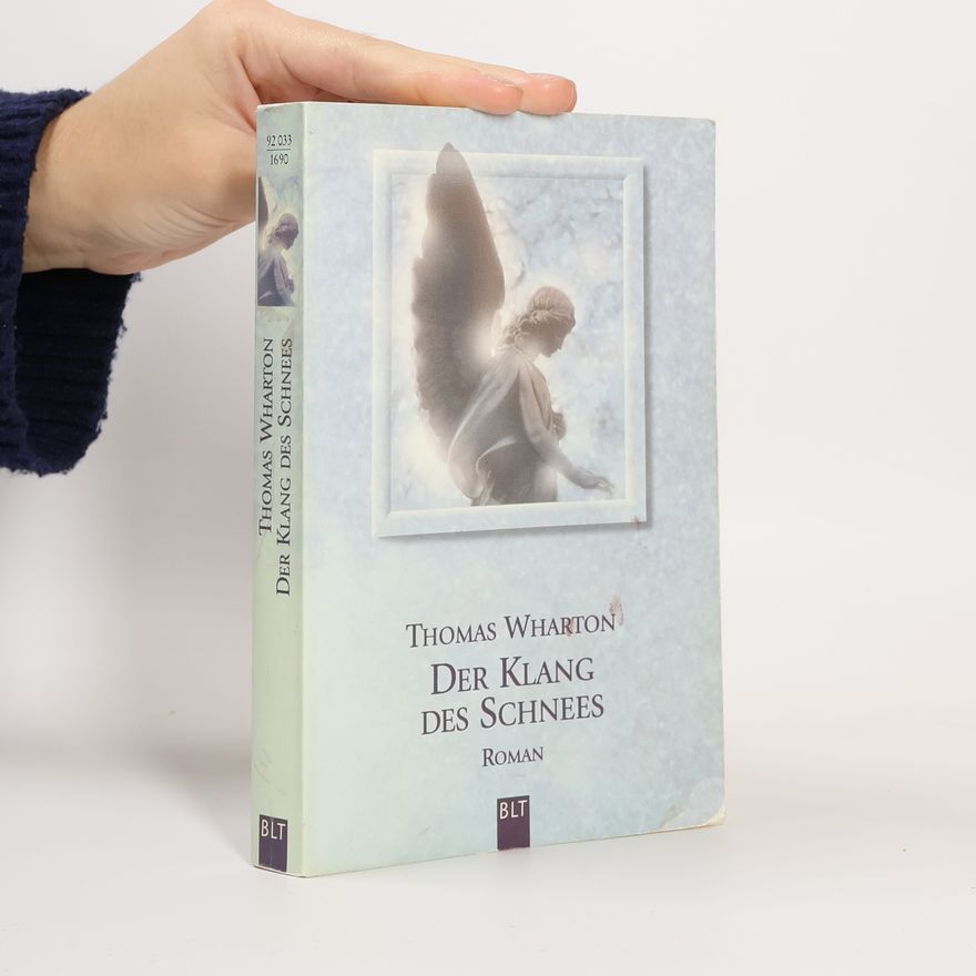 Thomas Wharton Der Klang des Schnees