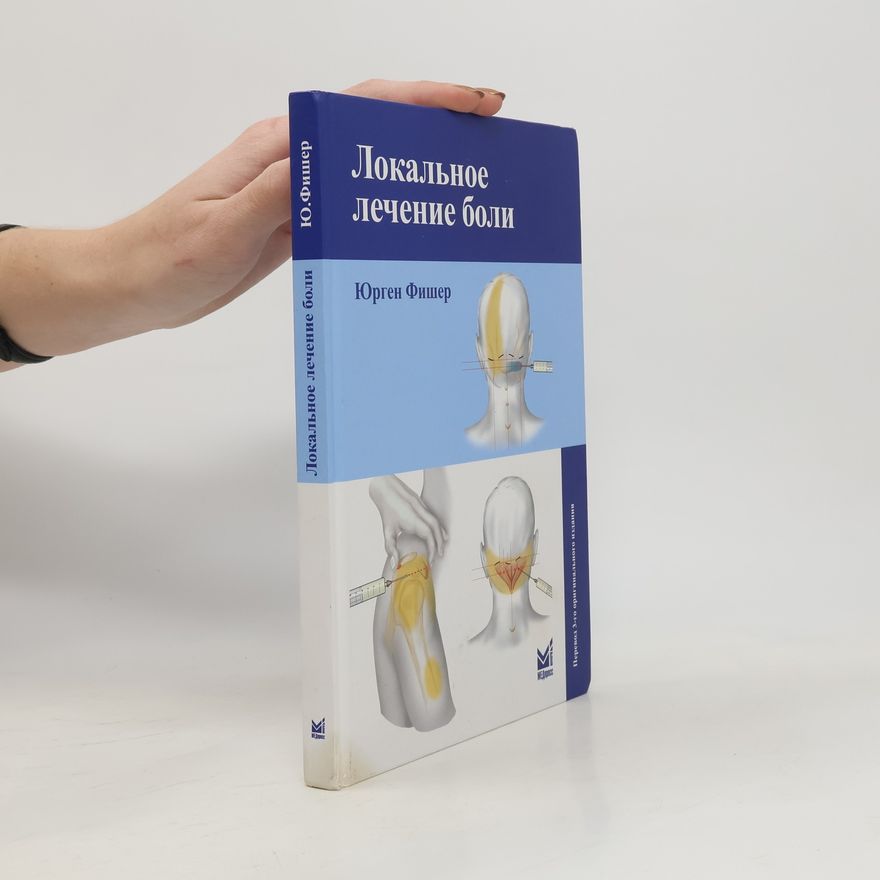 Jürgen Fischer Schmerztherapie mit Lokalanästhetika