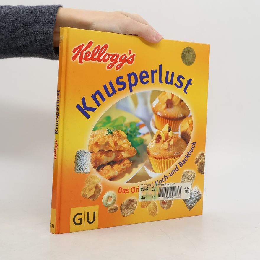 Carsten Dorhs Das original Kellogg's-Knusperlust-Koch-und-Backbuch