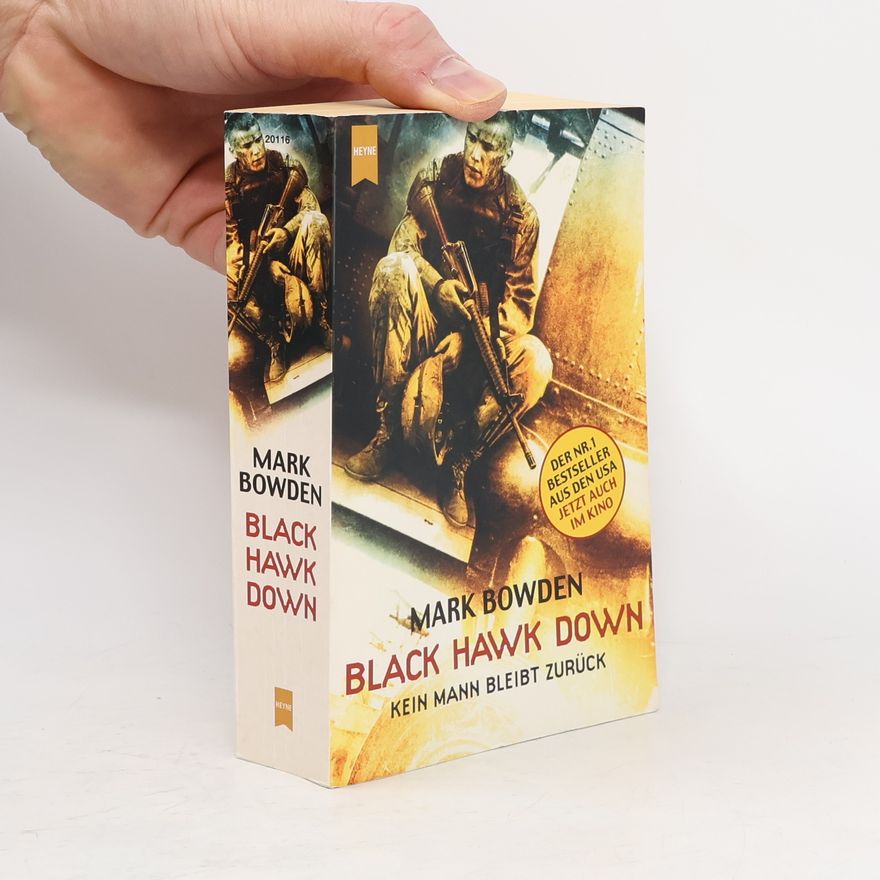 Mark Bowden Black Hawk down - kein Mann bleibt zurück