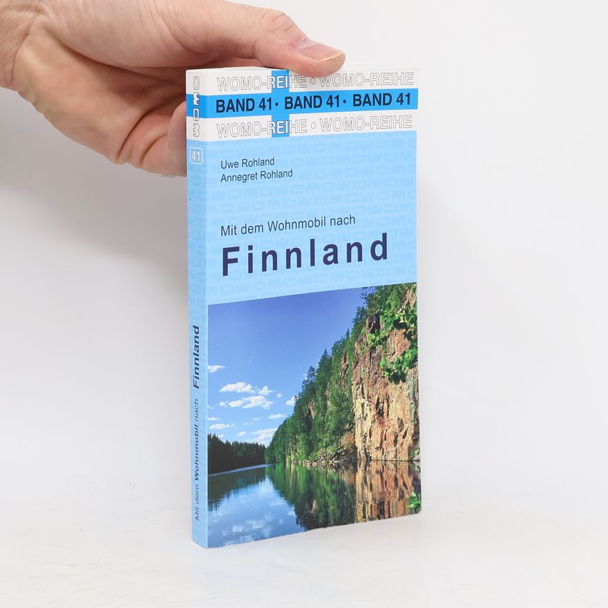 Uwe Rohland Mit dem Wohnmobil nach Finnland