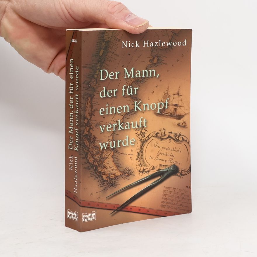 Nick Hazlewood Der Mann, der für einen Knopf verkauft wurde