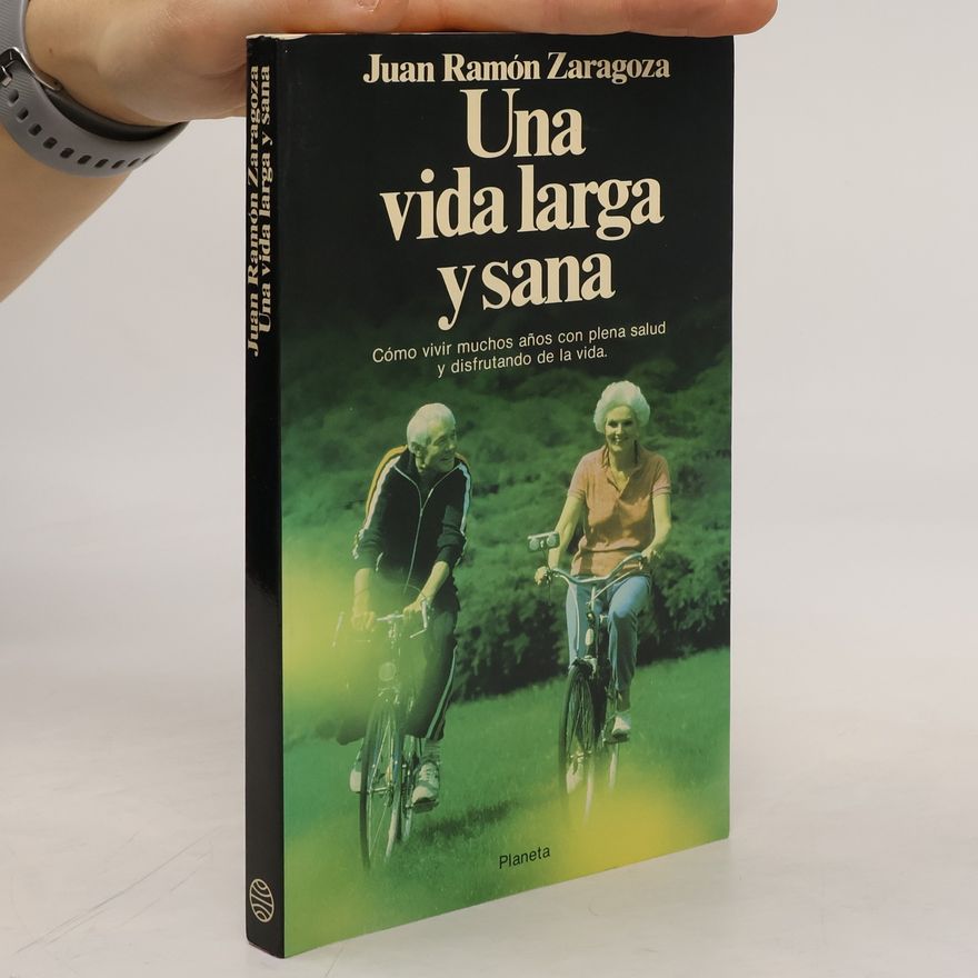 Juan Ramón Zaragoza Una vida larga y sana