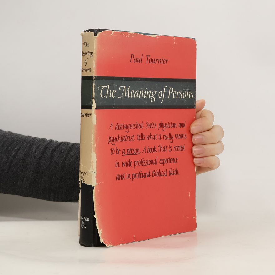 Paul Tournier The Meaning of Persons